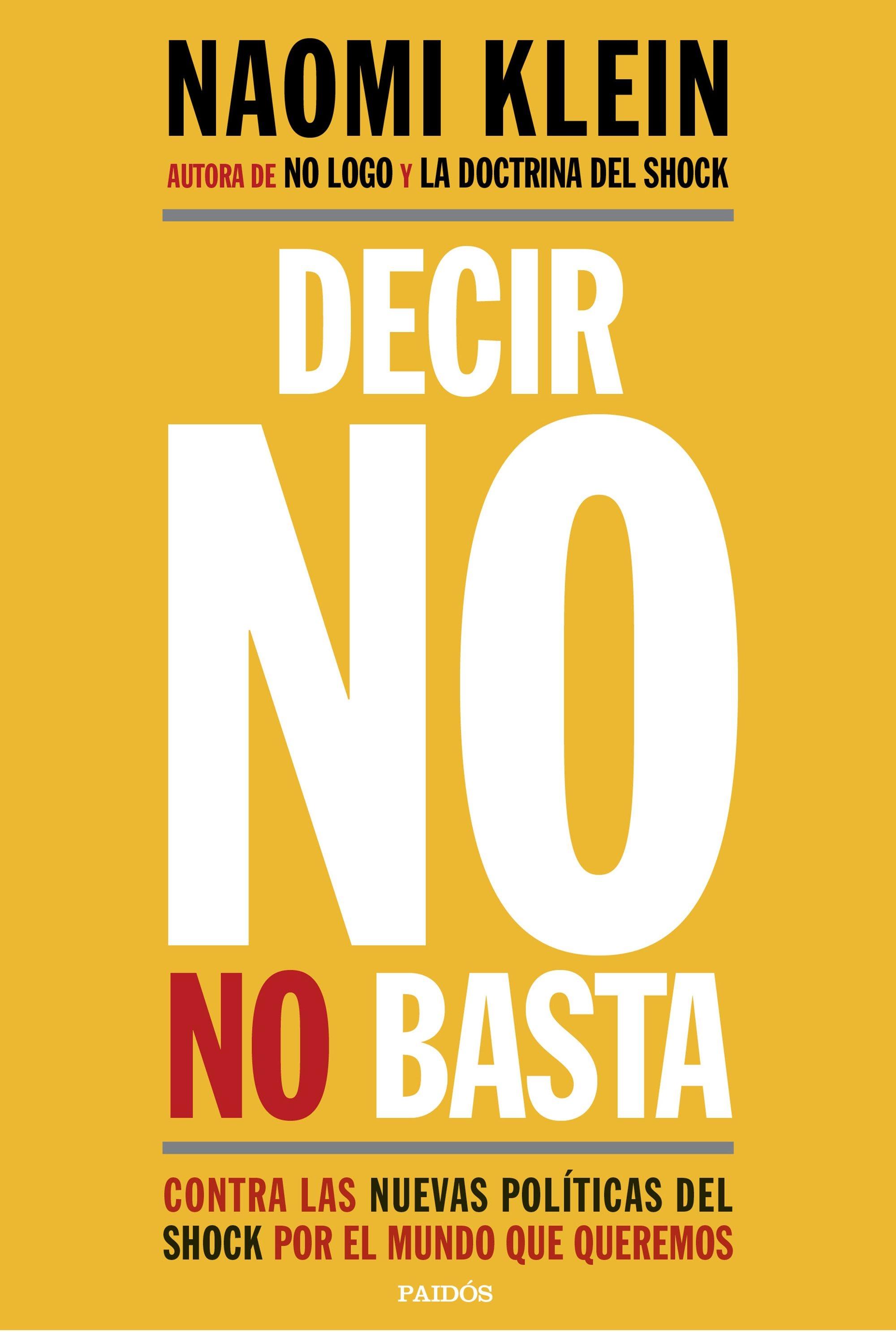 DECIR NO NO BASTA "CONTRA LAS NUEVAS POLÍTICAS DEL SHOCK POR EL MUNDO QUE QUEREMOS"