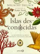 ISLAS DES-CONOCIDAS "UN ARCHIPIÉLAGO DE MITOS, MISTERIOS, FANTASMAS Y FRAUDES". 