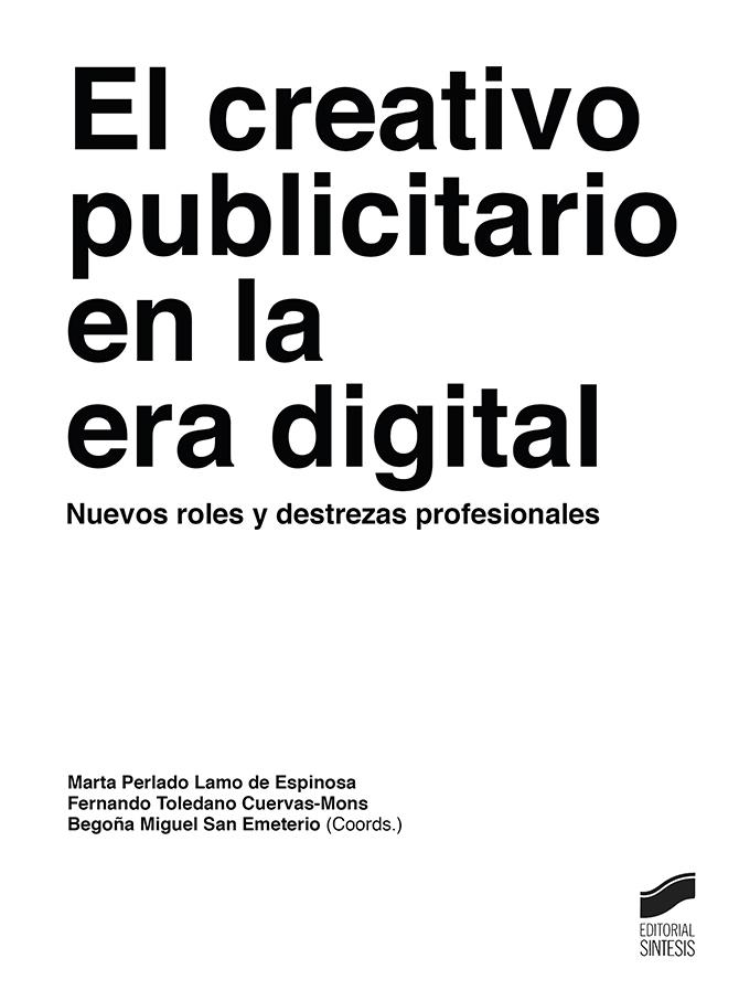 EL CREATIVO PUBLICITARIO EN LA ERA DIGITAL "NUEVOS ROLES Y DESTREZAS PROFESIONALES". 