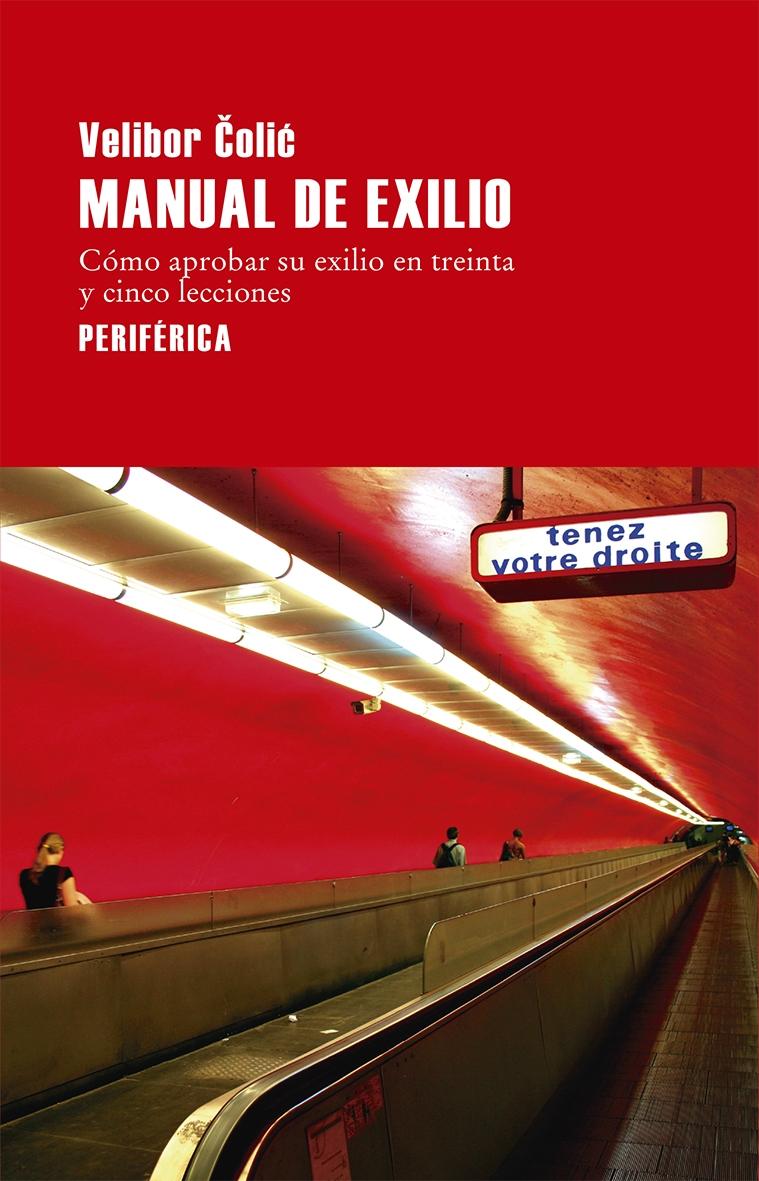 MANUAL DE EXILIO "CÓMO APROBAR SU EXILIO EN TREINTA Y CINCO LECCIONES"