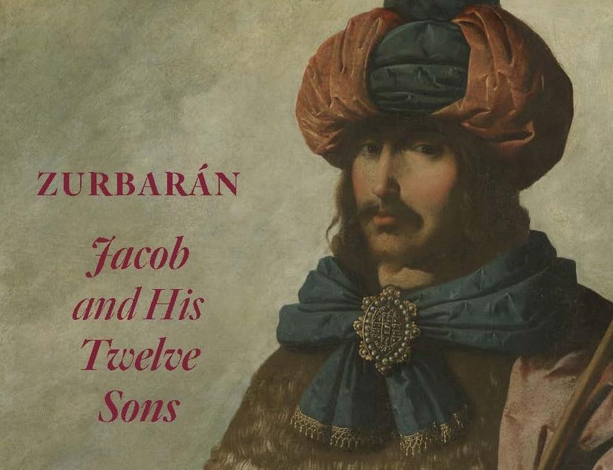 ZURBARÁN. JACOB AND HIS TWELVE SONS. PAINTINGS FROM AUCKLAND CASTLE