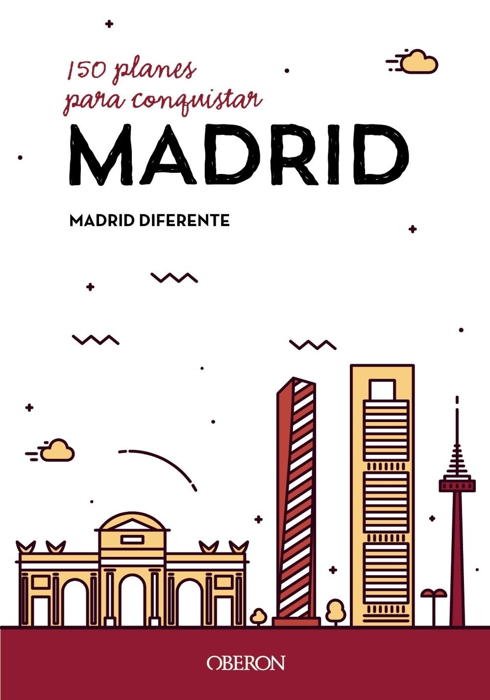 150 PLANES PARA CONQUISTAR MADRID.