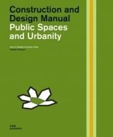 PUBLIC SPACES AND URBANITY.  CONSTRUCTION AND DESIGN MANUAL
