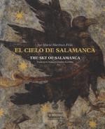 CIELO DE SALAMANCA, EL / THE SKY OF SALAMANCA " LA BÓVEDA DE LA ANTIGUA BIBLIOTECA UNIVERSITARIA"