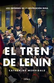 EL TREN DE LENIN "LOS ORÍGENES DE LA REVOLUCIÓN RUSA".
