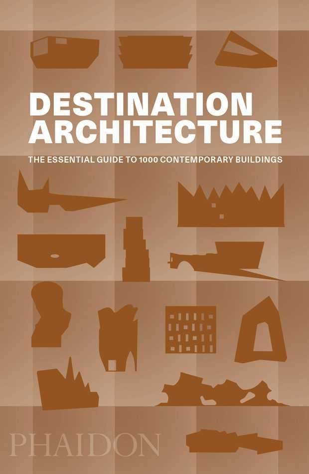 DESTINATION ARCHITECTURE, THE ESSENTIAL GUIDE TO 1000 CONTEMPORARY BUILDINGS. 