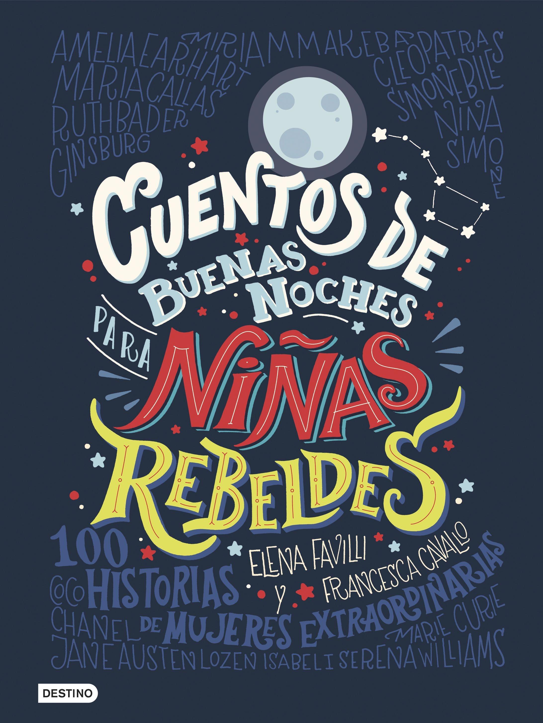 NAOS Arquitectura & Libros · CUENTOS DE BUENAS NOCHES PARA NIÑAS REBELDES · FAVILLI, ELENA NAOS Arquitectura & Libros · CUENTOS DE BUENAS NOCHES PARA NIÑAS REBELDES · FAVILLI, ELENA