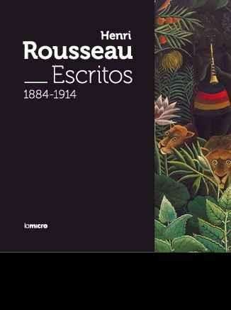 HENRI ROUSSEAU. ESCRITOS 1884-1914