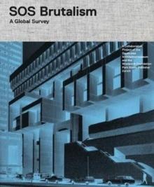 SOS BRUTALISM. A GLOBAL SURVEY.