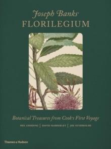 JOSEPH BANKS' FLORILEGIUM. BOTANICAL TREASURES FROM COOK'S FIRST VOYAGE