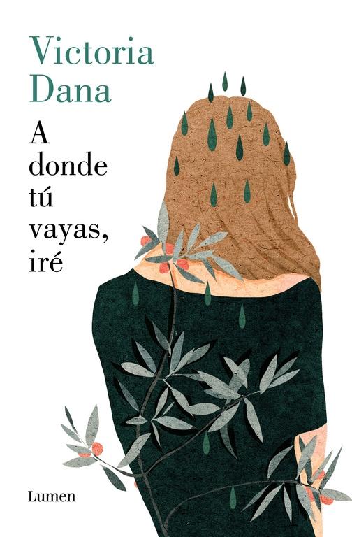 A DONDE TÚ VAYAS, IRÉ.
