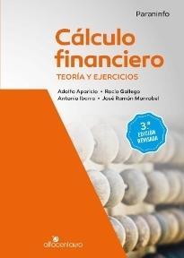 CALCULO FINANCIERO. TEORIA Y EJERCICIOS. 3ª EDICION REVISADA. 