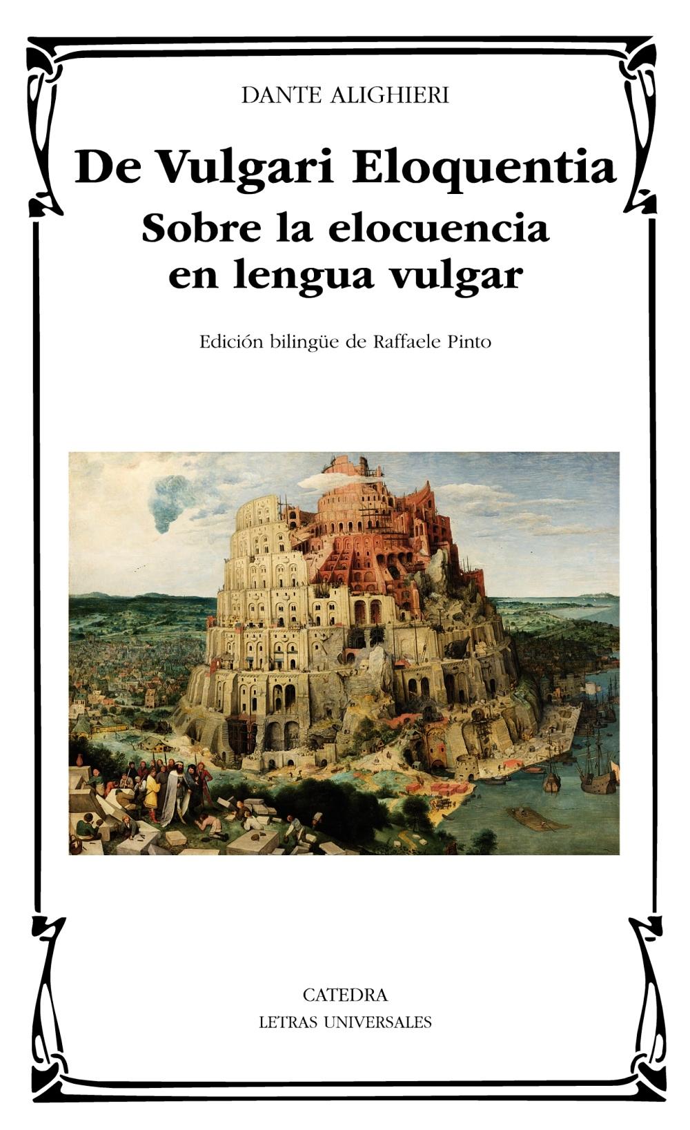 DE VULGARI ELOQUENTIA "SOBRE LA ELOCUENCIA EN LENGUA VULGAR". 