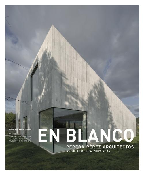 PEREDA PEREZ: EN BLANCO Nº 23 PEREDA PEREZ ARQUITECTOS . ARQUITECTURA 2009- 2017. 