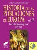 HISTORIA DE LAS POBLACIONES DE EUROPA. VOL II "LA REVOLUCION DEMOGRAFICA 1750-1914". LA REVOLUCION DEMOGRAFICA 1750-1914