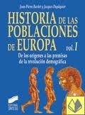 HISTORIA DE LAS POBLACIONES DE EUROPA. VOL I "DE LOS ORIGENES A LAS PREMISAS DE LA REVOLUCION DEMOGRAFICA"