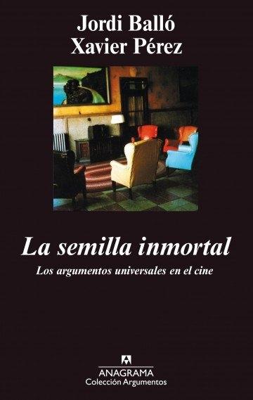 SEMILLA INMORTAL, LA "LOS ARGUMENTOS UNIVERSALES EN EL CINE". 