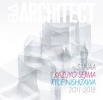 SANAA: GA ARCHITECT SANAA 2011-2018