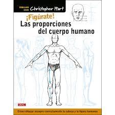 ¡FIGÚRATE! LAS PROPORCIONES DEL CUERPO HUMANO "CÓMO DIBUJAR SIEMPRE CORRECTAMENTE LA CABEZA Y LA FIGURA HUMANAS"