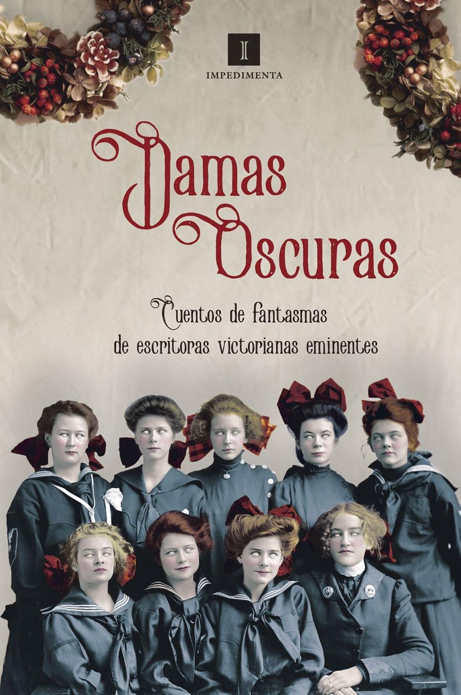 DAMAS OSCURAS. CUENTOS DE FANTASMAS DE ESCRITORAS VICTORIANAS EMINENTES