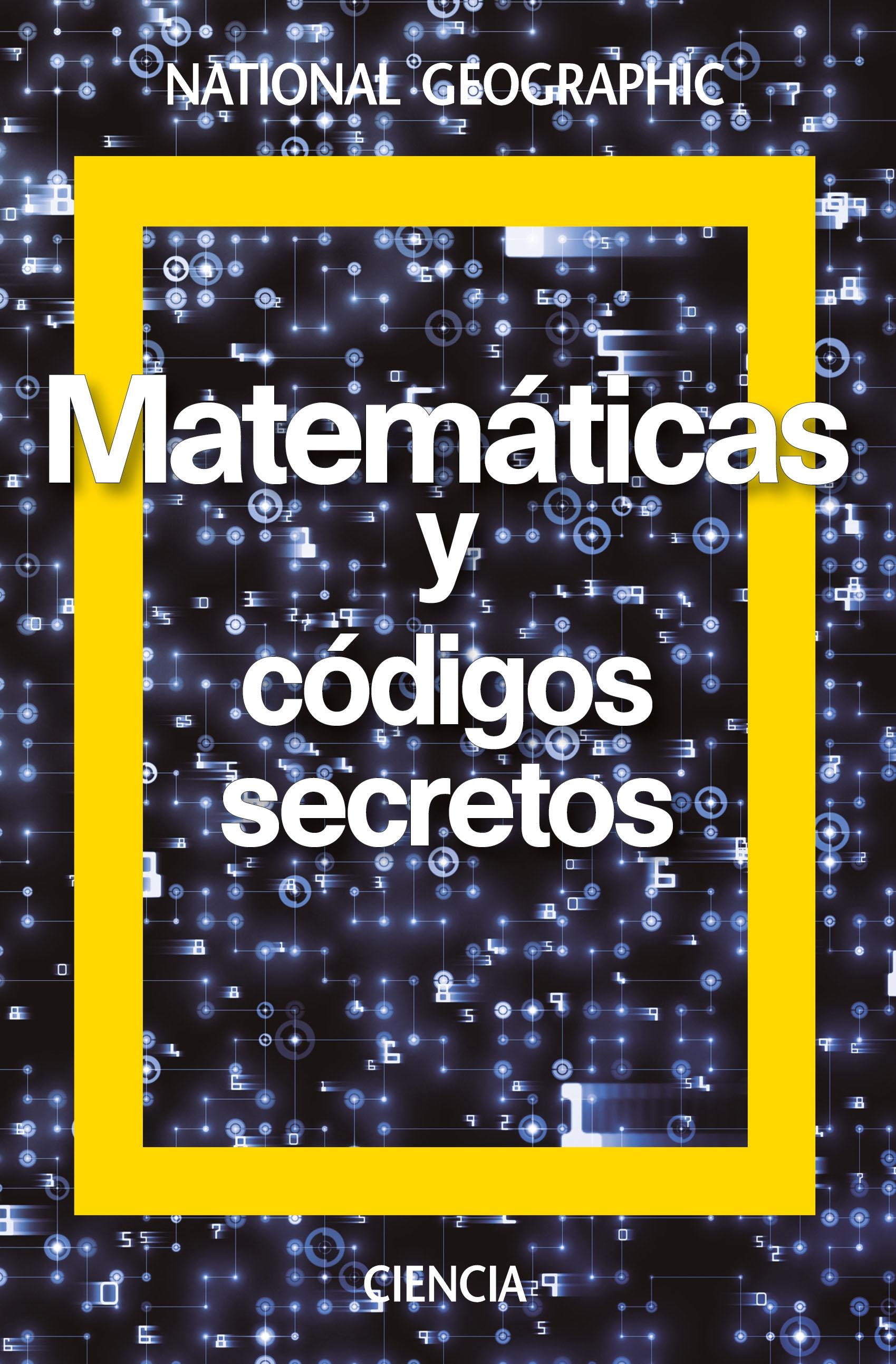 MATEMÁTICAS Y CÓDIGOS SECRETOS. 