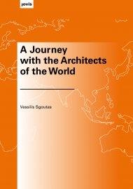 A JOURNEY WITH THE ARCHITECTS OF THE WORLD. 