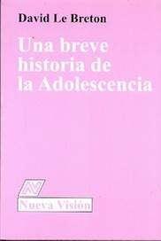 UNA BREVE HISTORIA DE LA ADOLESCENCIA.