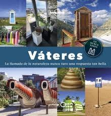 VÁTERES "LA LLAMADA DE LA NATURALEZA NUNCA TUVO UNA RESPUESTA TAN BELLA".