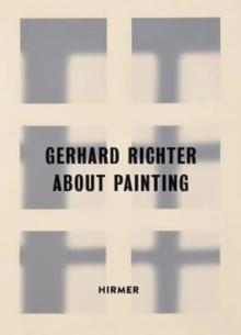 RICHTER: GERHARD RICHTER ABOUT PAINTING