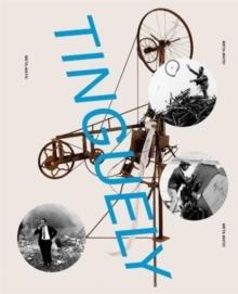 TINGUELY: JEAN TINGUELY. RETROSPECTIVE