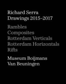 RICHARD SERRA DRAWINGS 2015 - 2017