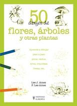 50 DIBUJOS DE FLORES, ÁRBOLES Y OTRAS PLANTAS. 