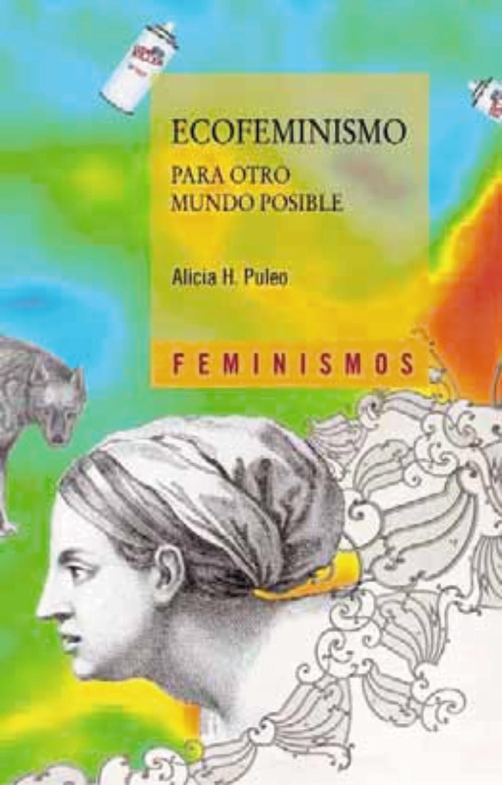 ECOFEMINISMO PARA OTRO MUNDO POSIBLE. 