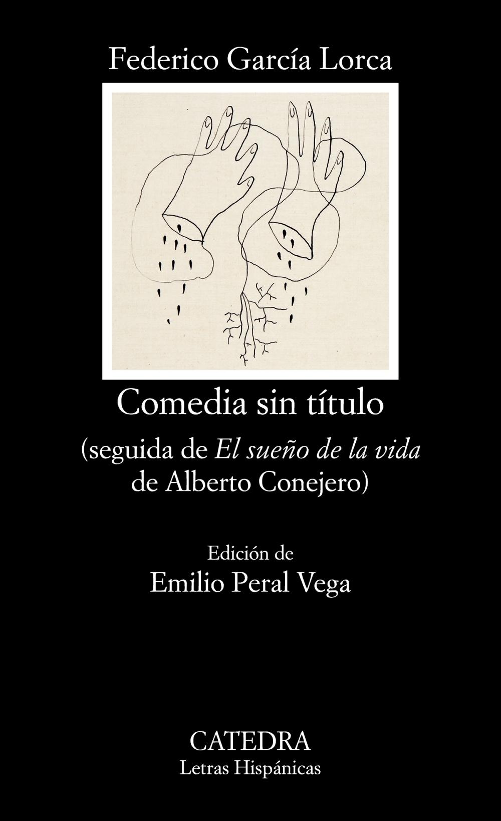 COMEDIA SIN TÍTULO "SEGUIDA DE  " EL SUEÑO DE LA VIDA "  DE ALBERTO CONEJERO". 