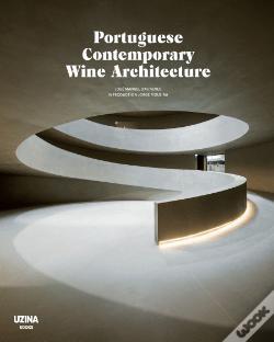 PORTUGUESE CONTEMPORARY WINE ARCHITECTURE. 