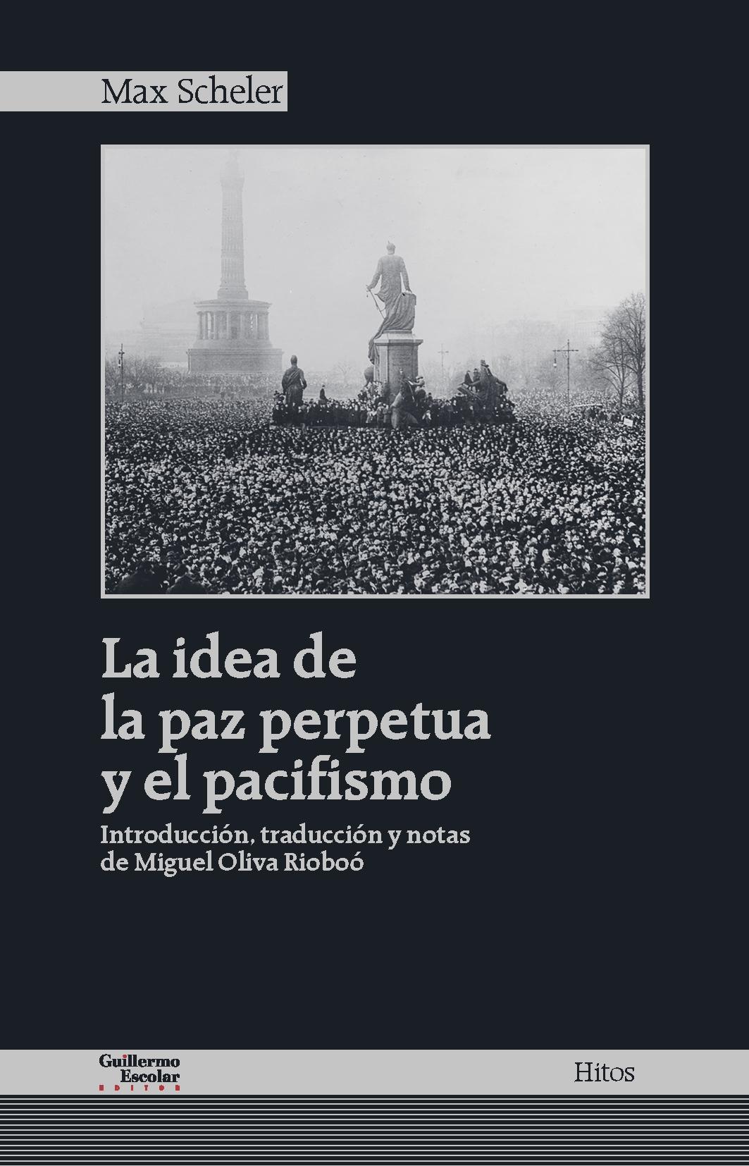 IDEA DE LA PAZ PERPETUA Y EL PACIFISMO, LA