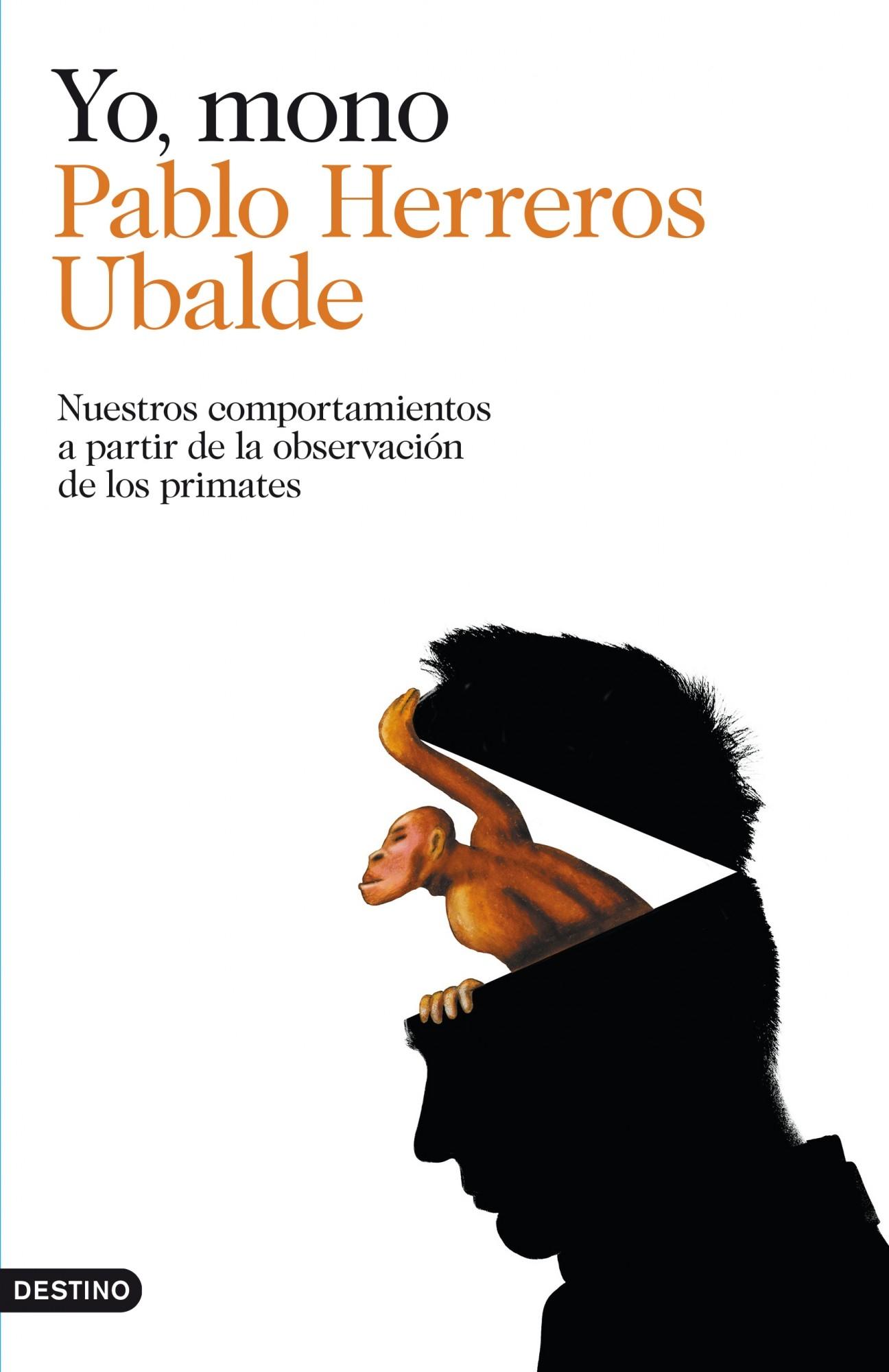 YO, MONO "NUESTROS COMPORTAMIENTOS A PARTIR DE LA OBSERVACIÓN DE LOS PRIMATES".