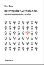 INNOVACION Y METODOLOGIA. NUEVAS FORMAS DE PENSAR Y DISEÑAR. 