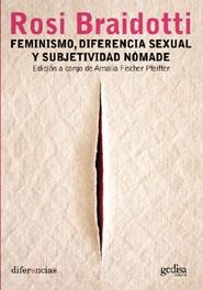 FEMINISMO, DIFERENCIA SEXUAL Y SUBJETIVIDAD NÓMADE. 