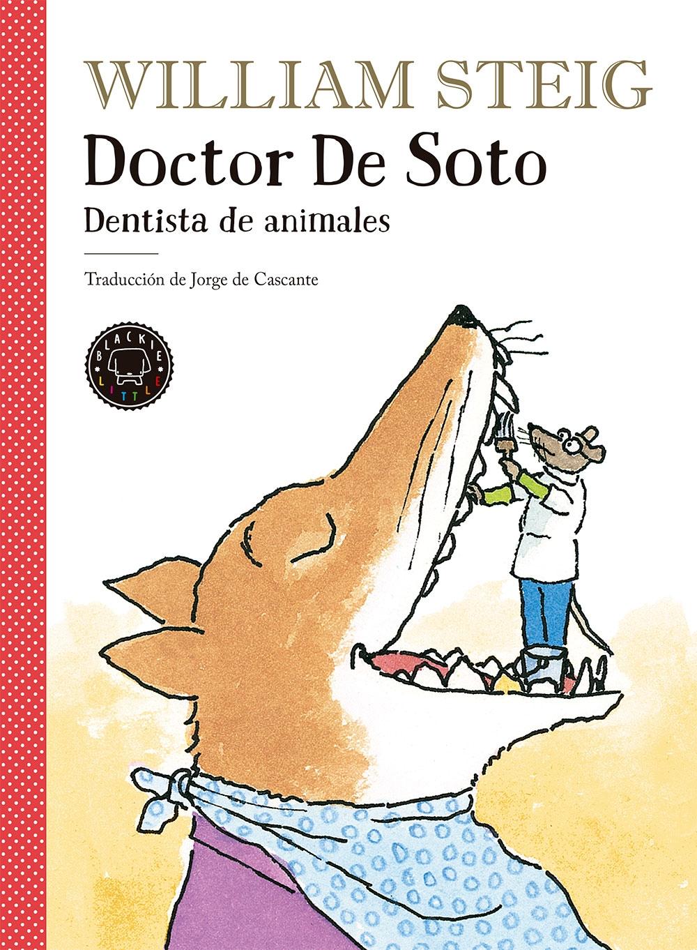 DOCTOR DE SOTO "DENTISTA DE ANIMALES". 