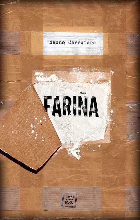 FARIÑA "HISTORIA E INDISCRECIONES DEL NARCOTRÁFICO EN GALICIA"