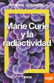 MARIE CURIE. UNA VIDA POR LA CIENCIA