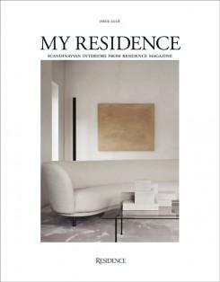 MY RESIDENCE. SCANDINAVIAN INTERIORS FROM RESIDENCE MAGAZINE. RESIDENCE MAGAZINE ISSUE 2018