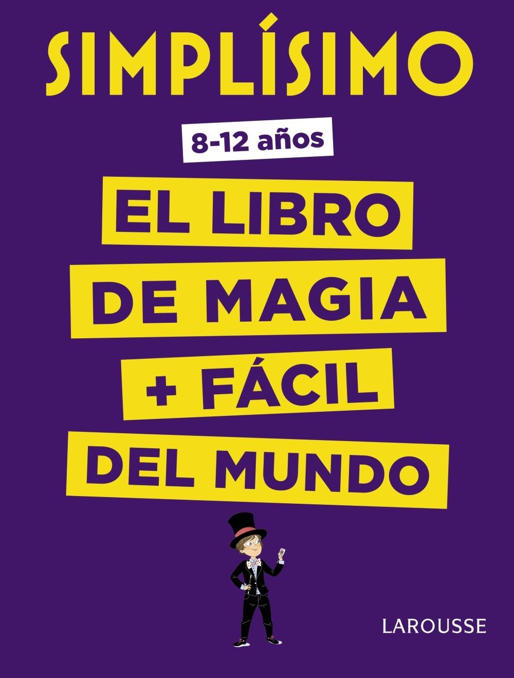 SIMPLÍSIMO. EL LIBRO DE MAGIA MÁS FÁCIL DEL MUNDO. 