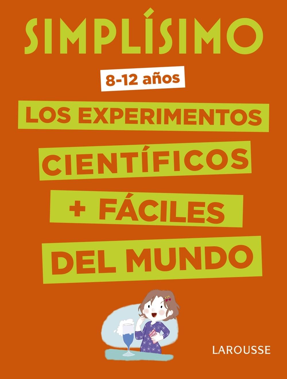 SIMPLÍSIMO. LOS EXPERIMENTOS CIENTÍFICOS MÁS FÁCILES DEL MUNDO. 