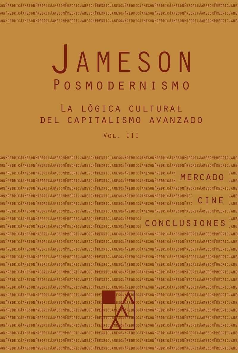 LÓGICA CULTURAL DEL CAPITALISMO AVANZADO 3, LA "POSMODERNISMO"