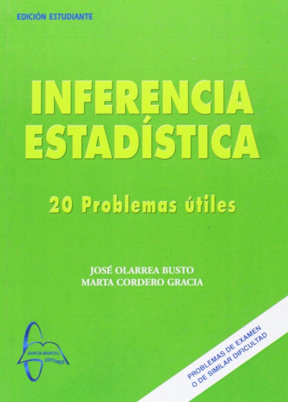 INFERENCIA ESTADÍSTICA "20 PROBLEMAS UTILES"