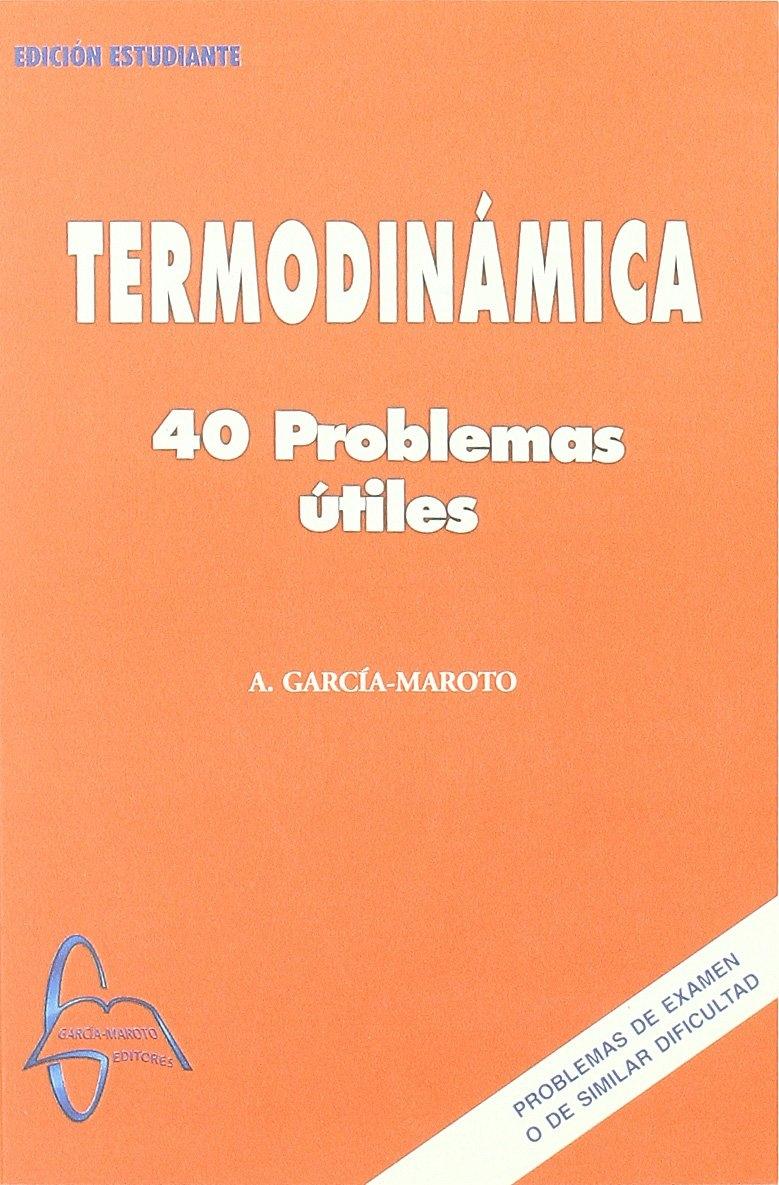 TERMODINÁMICA, 40 PROBLEMAS ÚTILES