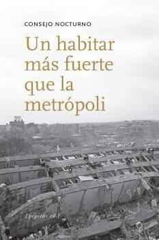 UN HABITAR MÁS FUERTE QUE LA METRÓPOLI