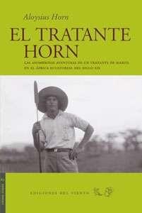 TRATANTE HORN, EL "LAS ASOMBROSAS AVENTURAS DE UN TRATANDE DE MARFIL EN EL ÁFRICA ECUATORIAL"
